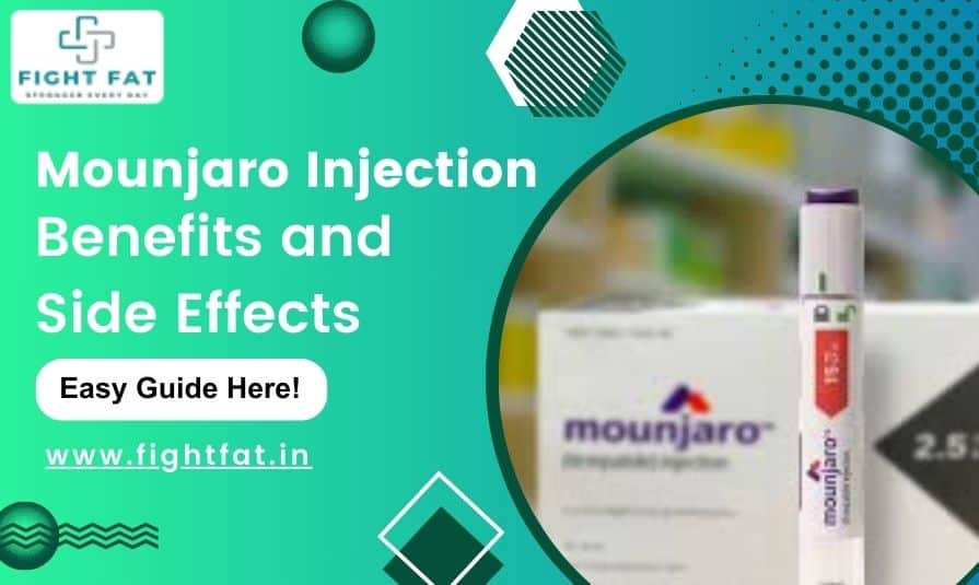 Mounjaro Injection: Benefits and Side Effects