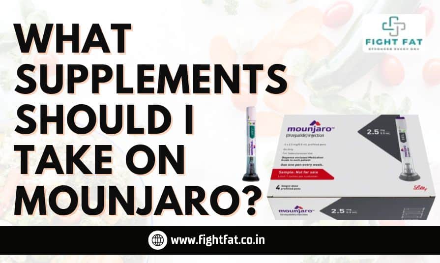 What Supplements Should I Take on Mounjaro?